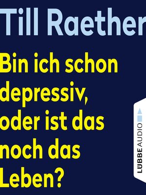 cover image of Bin ich schon depressiv, oder ist das noch das Leben?